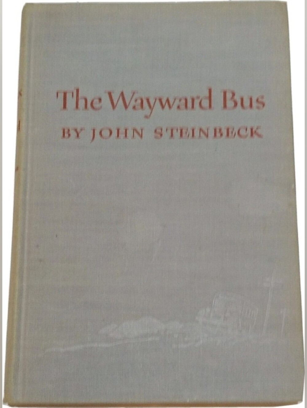 The Wayward Bus by John Steinbeck - 1947 Viking (Vintage Hardcover)